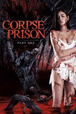 Poster Corpse Prison: Part One (2017)