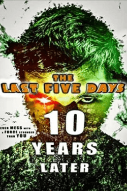 Poster The Last Five Days: 10 Years Later (2021)