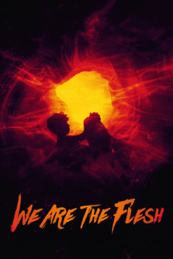 Poster We Are the Flesh (2016)