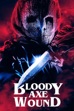 Poster Bloody Axe Wound (2024)