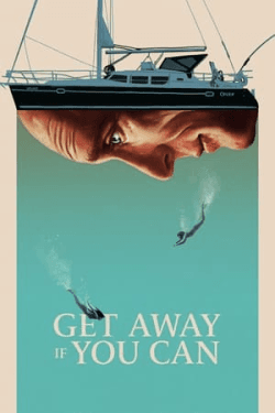 Get Away If You Can (2022)