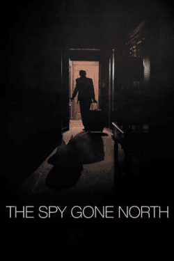 Poster The Spy Gone North (2018)