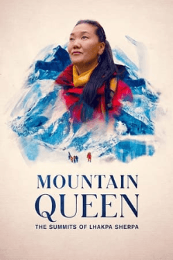 Mountain Queen: The Summits of Lhakpa Sherpa (2024)