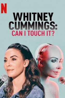 Poster Whitney Cummings: Can I Touch It? (2019)