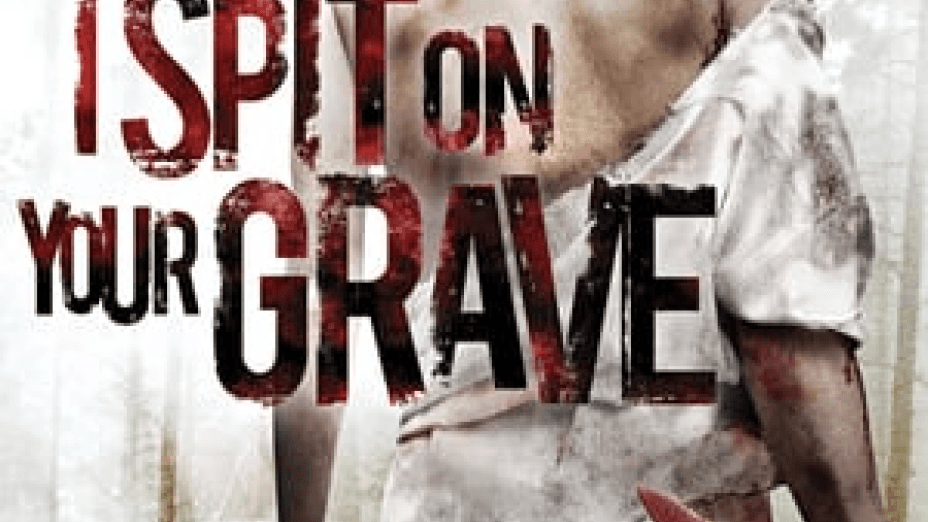 I Spit on Your Grave (2010)