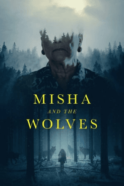 Poster Misha and the Wolves (2021)