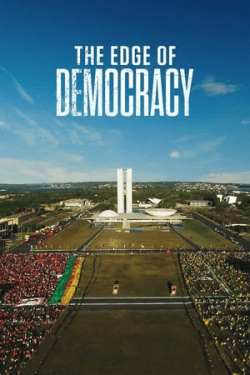 The Edge of Democracy (2019)