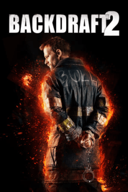 Poster Backdraft 2 (2019)