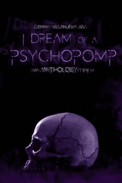 Poster I Dream of a Psychopomp (2021)