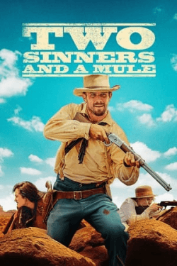 Poster Two Sinners and a Mule (2023)