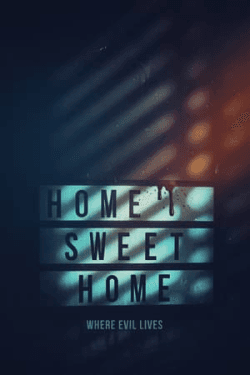 Poster Home Sweet Home: Where Evil Lives (2024)