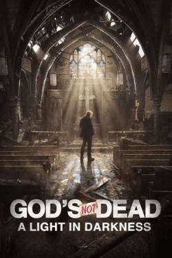 Poster God’s Not Dead: A Light in Darkness (2018)