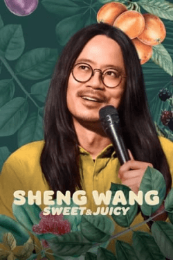 Sheng Wang: Sweet and Juicy (2022)