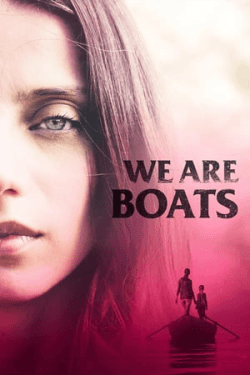 Poster We Are Boats (2018)