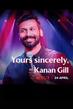 Yours Sincerely, Kanan Gill (2020)