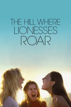 Poster The Hill Where Lionesses Roar (2022)