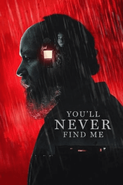 Poster You’ll Never Find Me (2024)