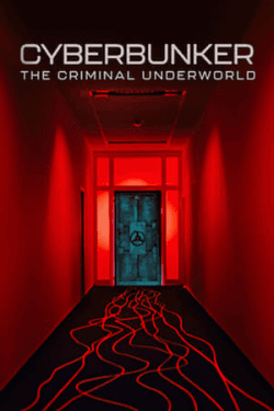 Poster Cyberbunker: The Criminal Underworld (2023)