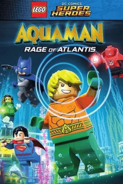 Lego DC Comics Super Heroes Aquaman Rage of Atlantis (2018)