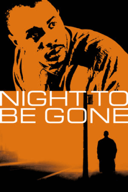 Poster Night to be Gone (2024)