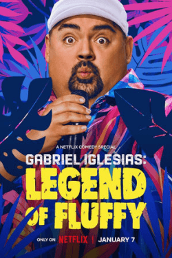 Gabriel Iglesias: Legend of Fluffy (2025)