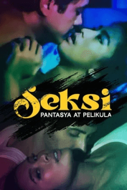 Seksi: Pantasya at pelikula (2024)