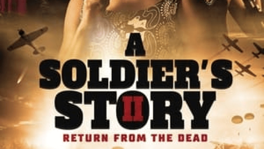 A Soldier’s Story 2: Return from the Dead (2020)