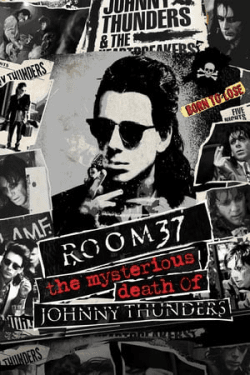 Room 37 The Mysterious Death of Johnny Thunders (2019)