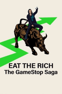 Poster Eat the Rich: The GameStop Saga