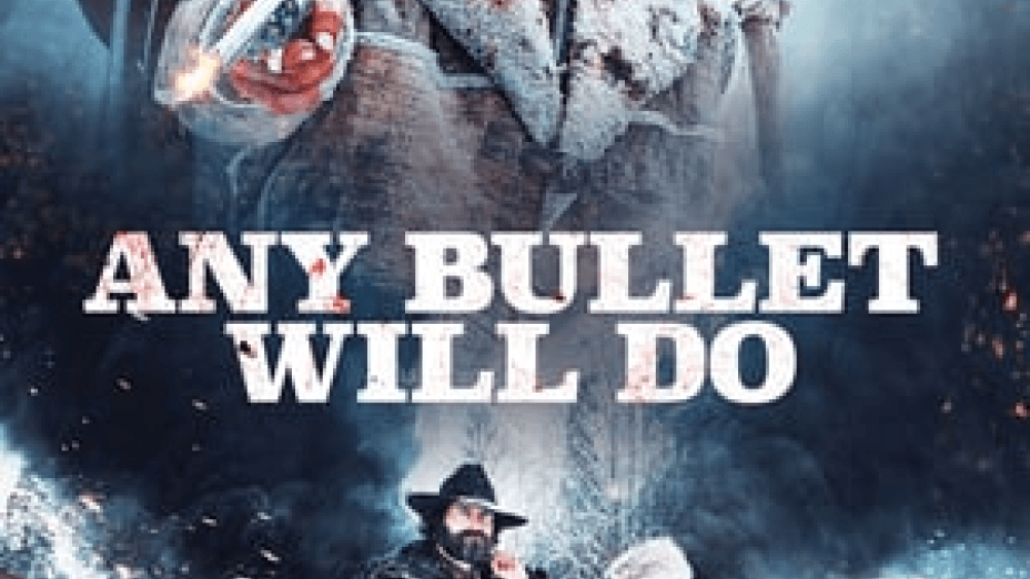 Any Bullet Will Do (2018)