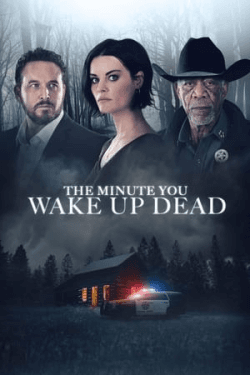 Poster The Minute You Wake up Dead (2022)