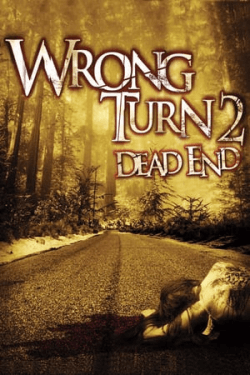 Wrong Turn 2: Dead End (2007)