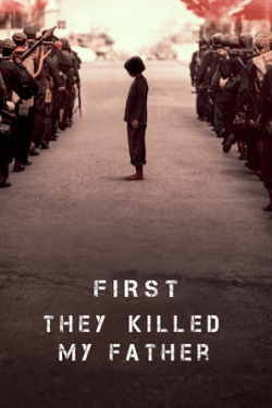 Poster First They Killed My Father (2017)