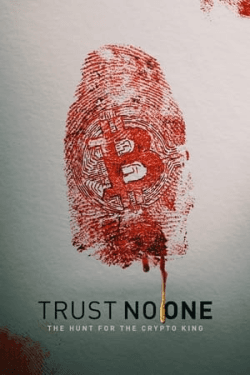 Trust No One: The Hunt for the Crypto King (2022)