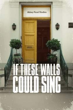 If These Walls Could Sing (2022)