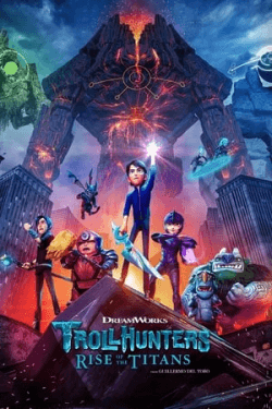 Poster Trollhunters: Rise of the Titans (2021)