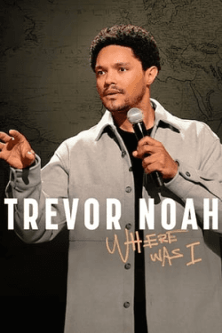 Poster Trevor Noah: Where Was I (2023)