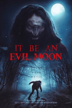 Poster It Be an Evil Moon (2023)