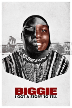 Poster Biggie: I Got a Story to Tell (2021)