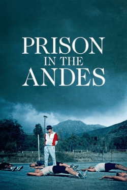 Poster Prison in the Andes (2024)