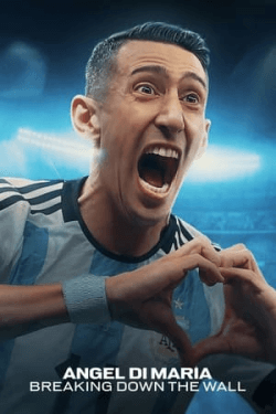 Angel Di María: Breaking Down the Wall