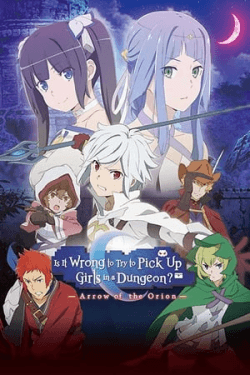 Is It Wrong to Try to Pick Up Girls in a Dungeon – Arrow of the Orion (2019)