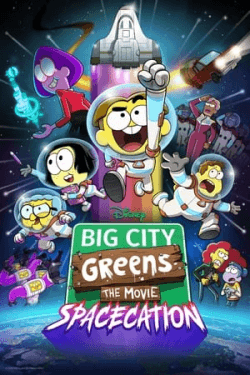 Poster Big City Greens the Movie: Spacecation (2024)