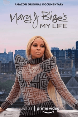 Mary J Blige’s My Life (2021)