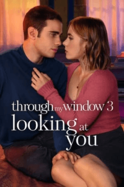 Through My Window: Looking at You (2024)