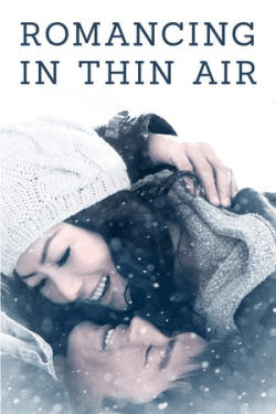 Poster Romancing in Thin Air (2012)