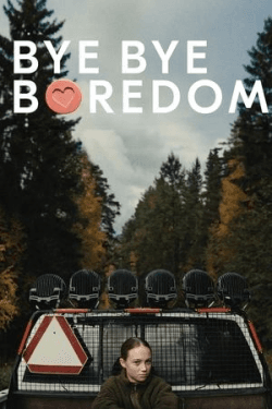 Poster Bye Bye Boredom (2024)