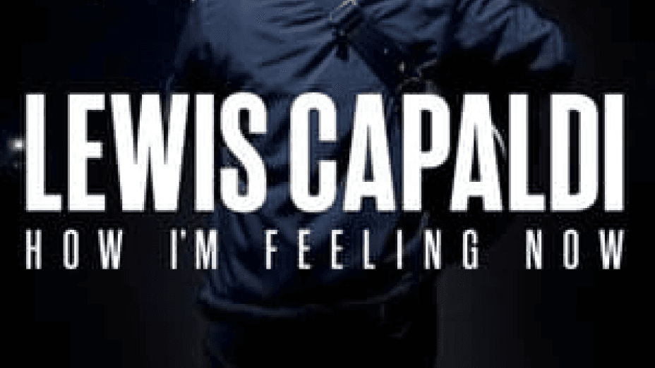 Lewis Capaldi: How I’m Feeling Now (2023)