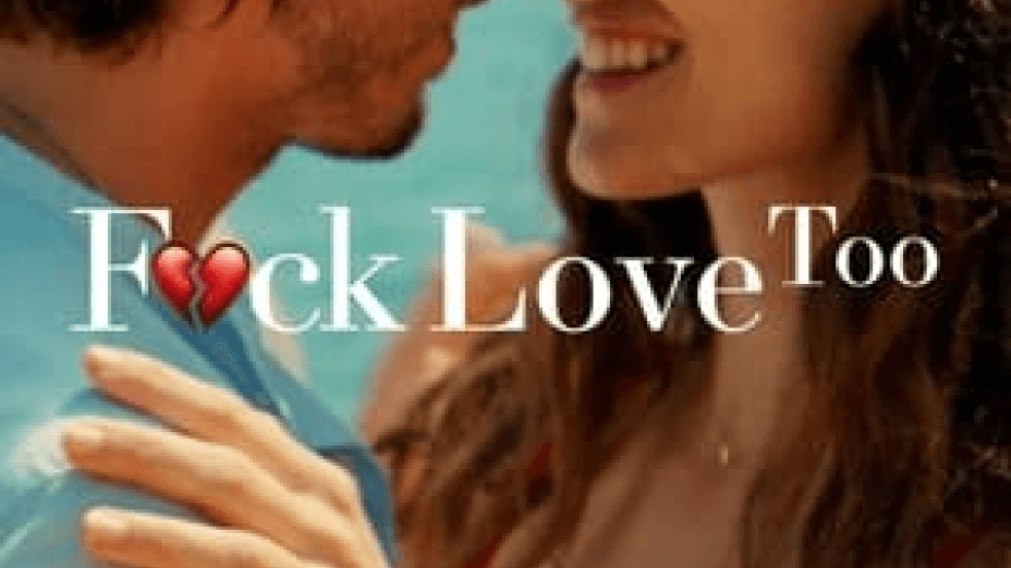 F*ck Love Too (2022)