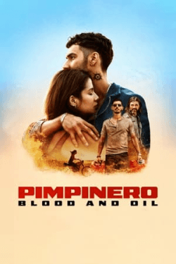 Poster Pimpinero: Blood and Oil (2024)